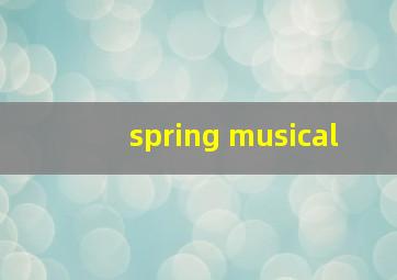 spring musical